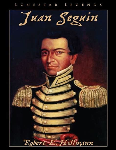 Juan Seguin by Robert E Hollmann, Paperback | Barnes & Noble®