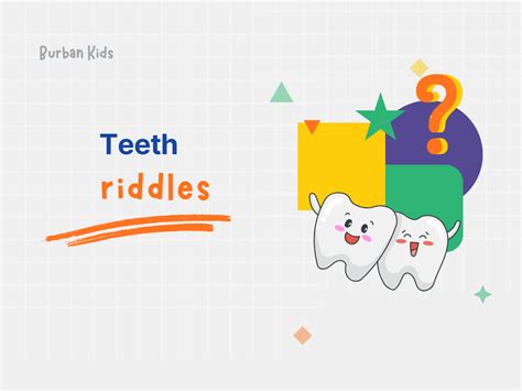 121+ Teeth Riddles to Start Your Day with a Challenge!