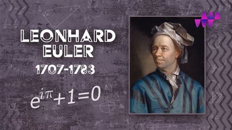 Leonhard Euler Biography - The Mathematical Genius - YouTube