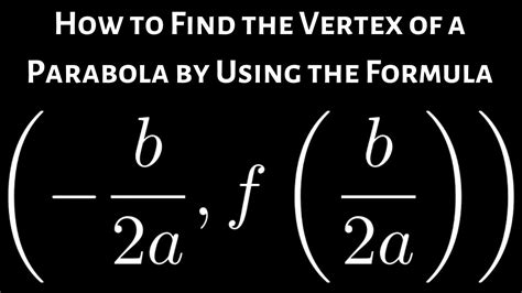 Finding the Vertex of a Parabola Using the Formula - YouTube