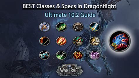 The Best Classes in WoW Dragonflight - Best Class in 10.2