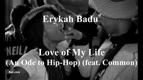 Erykah Badu - Love of My Life (An Ode to Hip-Hop) (feat. Common) [with ...