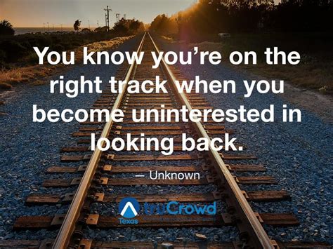 “You know you’re on the right track when you become uninterested in ...