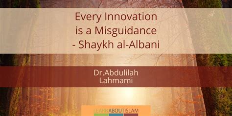 Every Innovation is a Misguidance – Shaykh al-Albani | Abdulilah ...