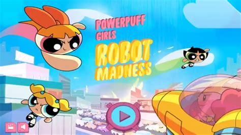 Powerpuff Girls: Robot Madness - YouTube