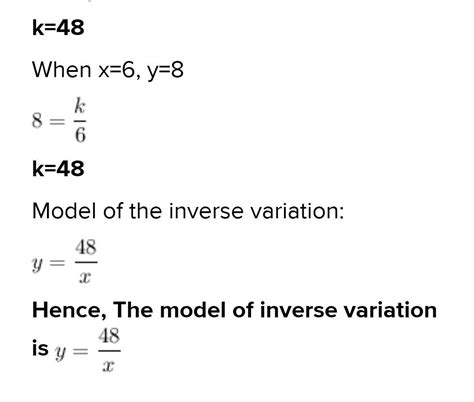 When x = 3, y = 16 and when x = 6, y = 8. Which inverse variation ...