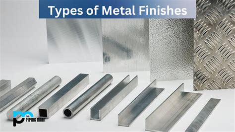 7 Types of Metal Finishes and Their Uses