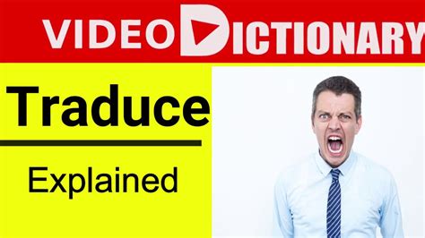 Traduce Meaning | Synonyms & Antonyms | Pronunciation | Example in a ...