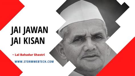 30 + Famous Lal Bahadur Shastri Quotes In English