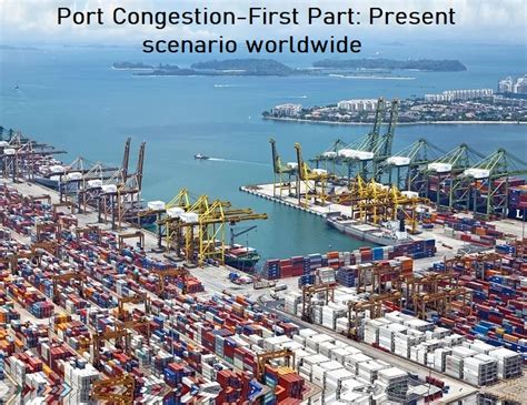 A Brief Overview of the Present Port Congestion Problem - First part ...