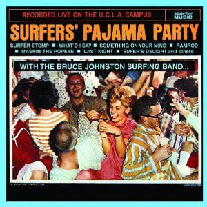 The Bruce Johnston Surfing Band - Surfer's Pajama Party (2004, CD ...