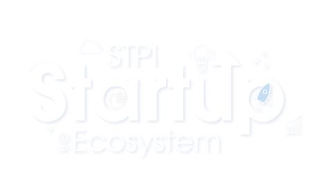 STPI Startup Ecosystem | Software Technology Park of India | Ministry ...