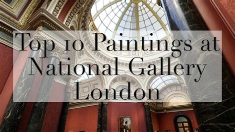 Top 10 Paintings at the National Gallery London – The Weekend Post