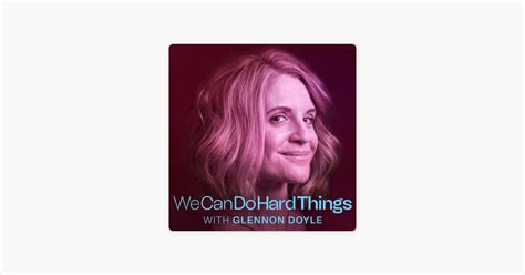 ‎We Can Do Hard Things with Glennon Doyle: Why Good Photos Make Us Feel ...