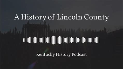 A History of Lincoln County - YouTube