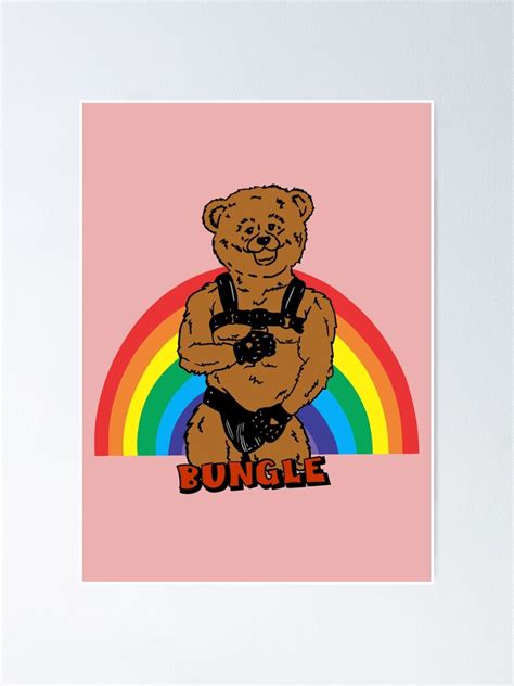 "Bungle the leather rainbow bear " Poster for Sale by 3leggeddogg ...