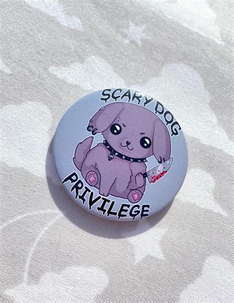 Scary Dog Privilege Button - Etsy