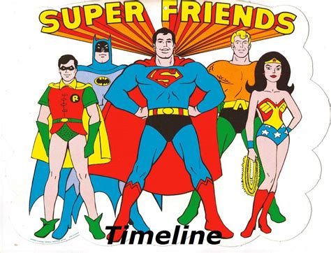 Timeline | SuperFriends Wiki | FANDOM powered by Wikia