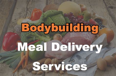 16 Food Services Delivering Meals for Bodybuilders