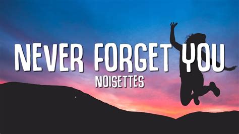 Noisettes - Never Forget You (Lyrics) | I’ll never forget you || Tiktok ...