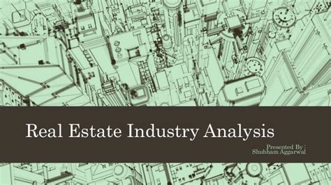 Real estate industry analysis