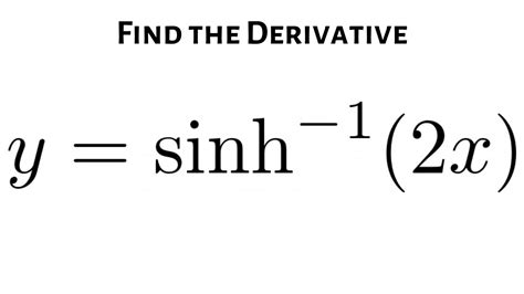 Differentation Example with the Inverse Hyperbolic Sine: Derivative of ...