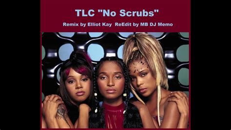 TLC No Scrubs (Remix by Elliot Kay Re-Edit by MB DJ Memo 2020) - YouTube