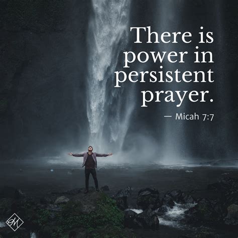 "There is power in persistent prayer." -Micah 7:7 [Daystar.com ...