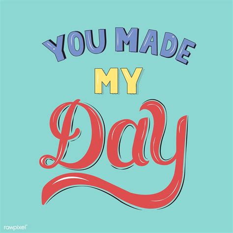 You made my day typography design illustration | free image by rawpixel ...