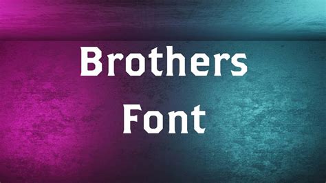 Brothers Font Free Download