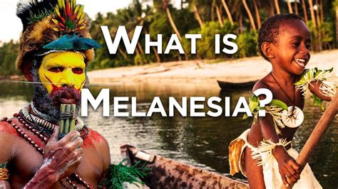 What is Melanesia? - YouTube