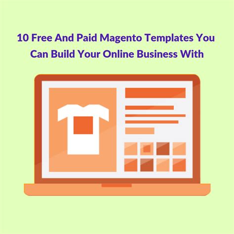 10 Free And Paid Magento Templates To Build Your Online Business