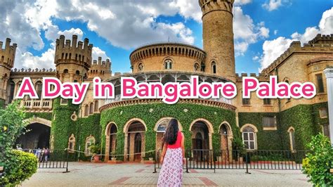 A Day in Bangalore Palace - A video tour | Historical Places in ...