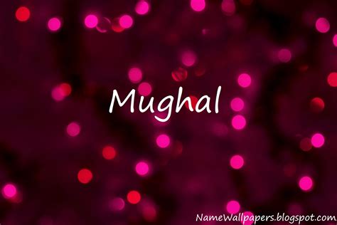 Mughal Name Wallpapers Mughal ~ Name Wallpaper Urdu Name Meaning Name ...