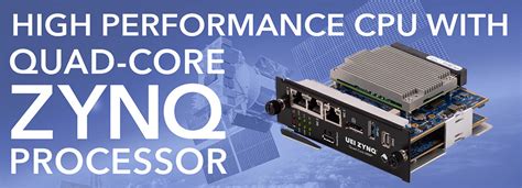 The Benefits of UEI's Zynq Processor