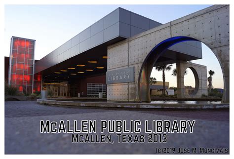 | McAllen Public Library | McAllen, TX | 2013-02-16 | | Flickr