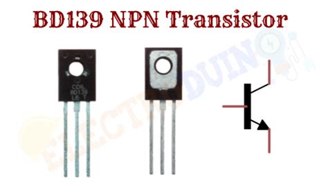 BD139 Transistor - Pinout, Specifications, Datasheet » ElectroDuino