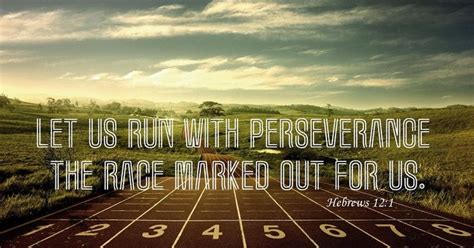 Run Your Race with Endurance and You Will Succeed | Run the race ...