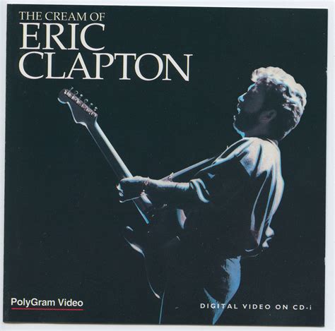 The Cream Of Eric Clapton - Philips CD-i : Polygram Music Video : Free ...