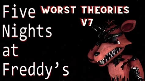 Worst Five Nights at Freddy's Theories V7 - YouTube