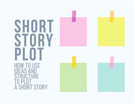 How to Plot a Short Story Using Ideas and Structure