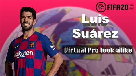 Luis Suárez - Fifa 20 Pro Clubs look alike - YouTube