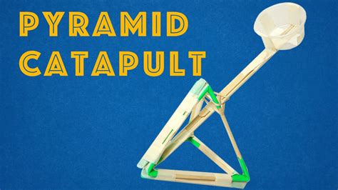 Young Engineers: Pyramid Catapult - Easy and Powerful DIY STEM Project ...