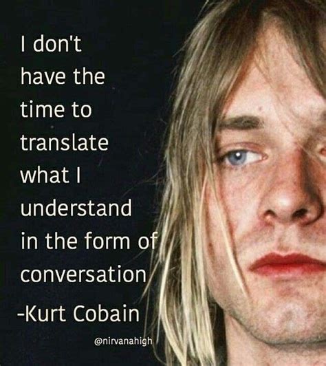 Pin by Peggy Darley on Kurt Cobain | Nirvana quotes, Kurt cobain quotes ...