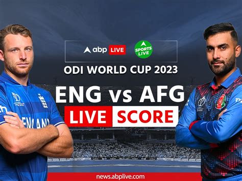 England vs Afghanistan Score Live Updates World Cup ENG vs AFG Live ...