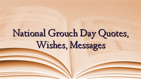 National Grouch Day Quotes, Wishes, Messages - TechNewzTOP