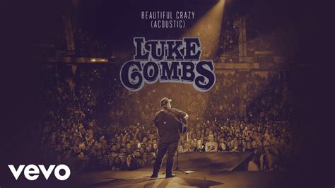 Luke Combs - Beautiful Crazy (Acoustic (Audio)) Chords - Chordify