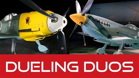 Spitfire Vs. BF-109 | Dueling Duos - YouTube