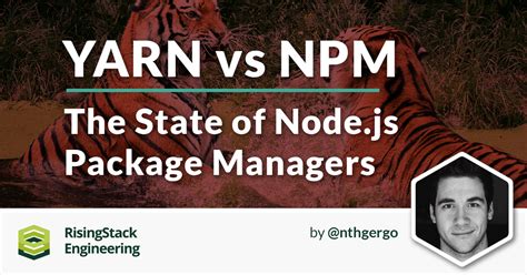 Yarn vs npm - The State of Node.js Package Managers | @RisingStack