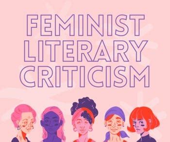 A Brief History of Feminist Literary Criticism | by Anubhuti : The ...